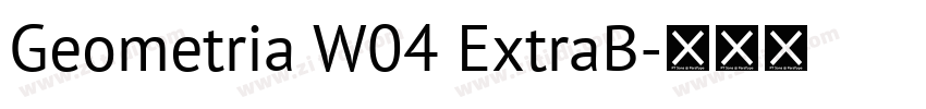 Geometria W04 ExtraB字体转换